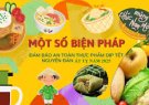 Các biện pháp thực hiện giữ gìn vệ sinh an toàn thực phẩm trong dịp tết Tết Nguyên đán Ất Tỵ 2025