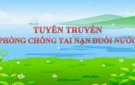 Bài tuyên truyền phòng chống tai nạn đuối nước trên địa bàn năm 2025