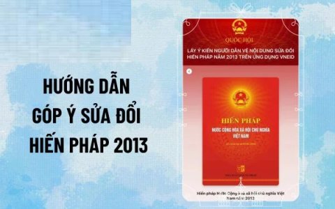 HƯỚNG DẪN CHI TIẾT CÁCH GÓP Ý SỬA ĐỔI HIẾN PHÁP TRÊN VNEID