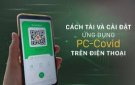 Hướng dẫn tải, cài đặt ứng dụng PC-Covid Quốc gia