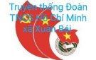 ﻿TRUYỀN THỐNG ĐOÀN TNCS HỒ CHÍ MINH XÃ XUÂN BÁI