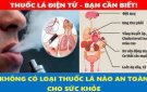 BÀI TUYÊN TRUYỀN VỀ TÁC HẠI CỦA HÚT THUỐC LÁ ĐIỆN TỬ