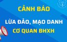 Cảnh báo một số hình thức lừa đảo, mạo danh cơ quan BHXH yêu cầu đồng bộ dữ liệu Căn cước công dân. Email...   