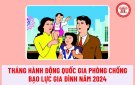 BÀI TUYÊN TRUYỀN HƯỞNG ỨNG THÁNG HÀNH ĐỘNG PHÒNG CHỐNG BẠO LỰC GIA ĐÌNH VÀ KỶ NIỆM NGÀY GIA ĐÌNH VIỆT NAM 28/6/2024.