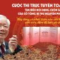 Cuộc thi trực tuyến toàn quốc tìm hiểu nội dung cuốn sách “Xây dựng và phát triển nền văn hóa Việt Nam tiên tiến, đậm đà bản sắc dân tộc” của cố Tổng Bí thư Nguyễn Phú Trọng.